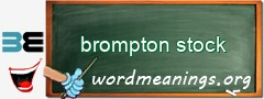 WordMeaning blackboard for brompton stock